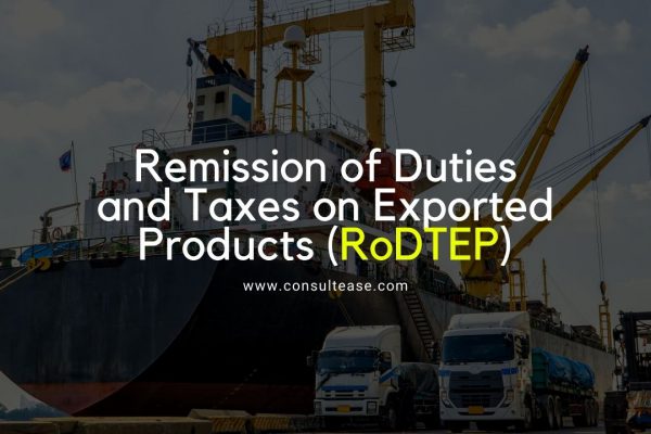 Remission of Duties and Taxes on Exported Products (RoDTEP)