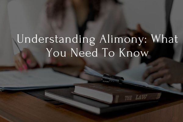 Understanding Alimony What You Need To Know